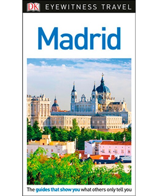 Madrid Dk Eyewitness Travel Guide 1
