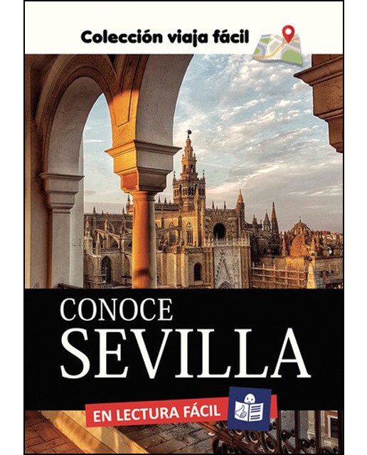 Conoce Sevilla. Colección Viaja Fácil 1