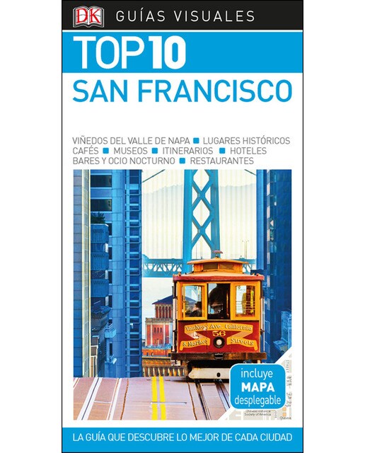 San Francisco (Guías Visuales TOP 10): La guía que descubre lo mejor de cada ciudad (Capa mole) 1