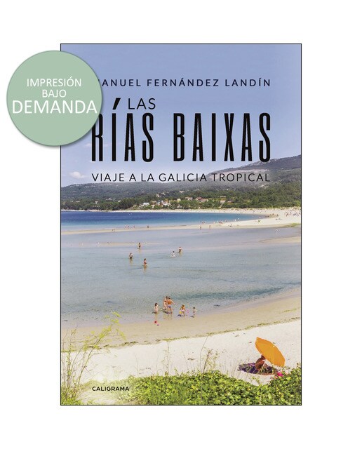 Las Rías Baixas: Viaje a la galicia tropical (Capa mole) 1