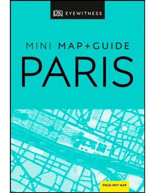 DK Eyewitness Paris Mini Map and Guide 1