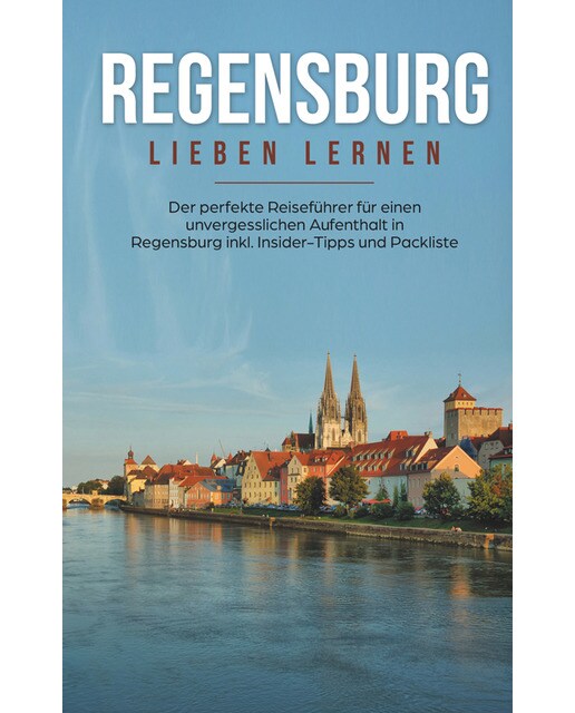 Regensburg lieben lernen: Der perfekte ReisefüTapa blanda 1