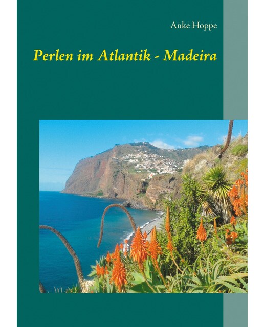 Perlen im Atlantik - MadeiraTapa blanda 1