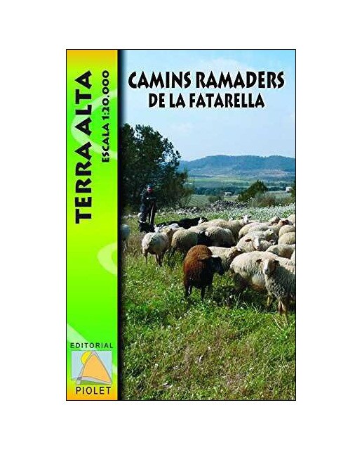 Camins ramaders de la fatarella: Terra alta. Escala 1:20. 000
