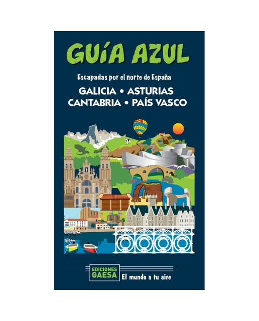 Galicia, asturias, cantabria y país vasco: Escapada por el norte de españa 1