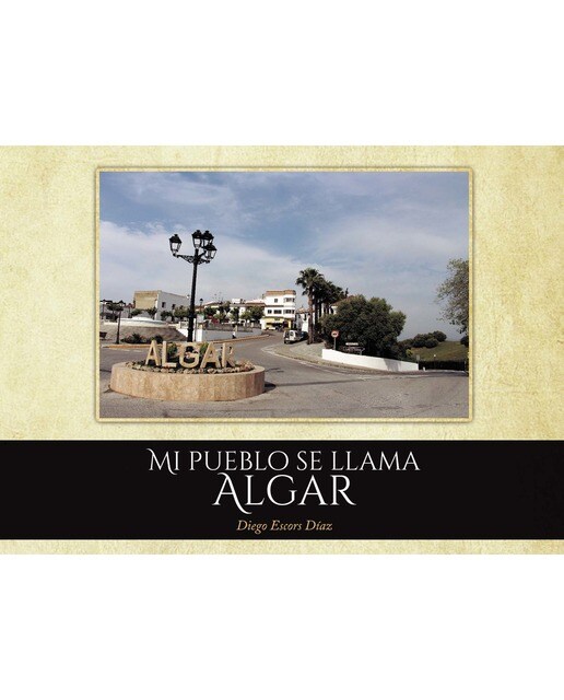 Mi pueblo se llama Algar (Capa mole) 1