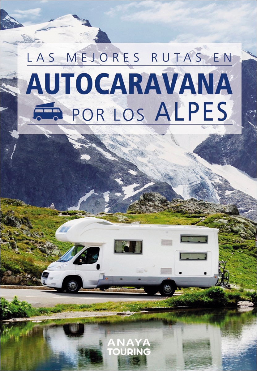 Imagem 0 de Las mejores rutas en autocaravana por los Alpes (Capa dura)