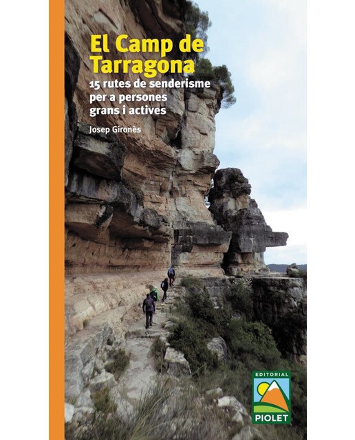 Imagen 0 de El Camp de Tarragona: 15 rutes de senderisme per a persones grans i actives