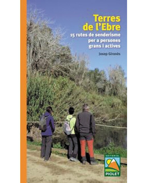 Imagen 0 de Terres de l'Ebre: 15 rutes de senderisme per a persones grans i actives