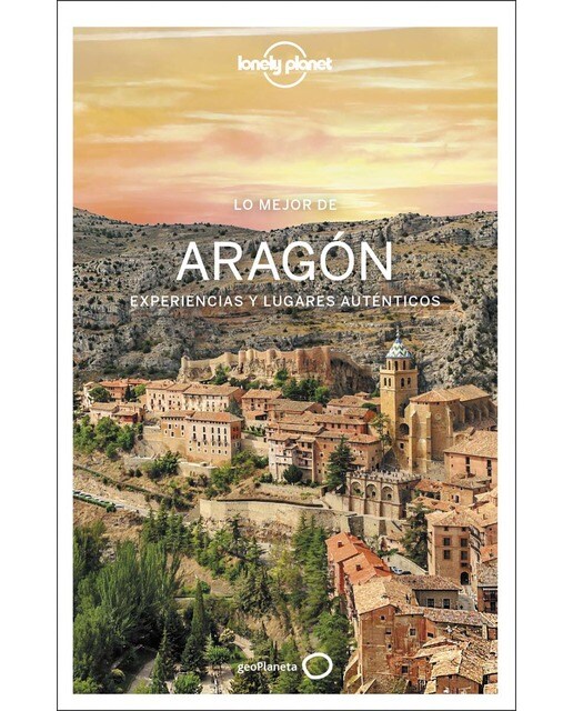 Lo mejor de Aragón 1: Experiencias y lugares auténticos (Capa mole) 1