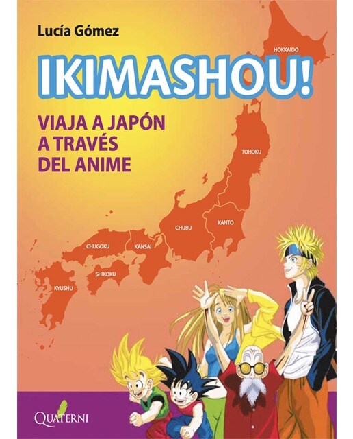 Imagen 0 de IKIMASHOU! Viaja a Japón a través del anime  (Tapa blanda)