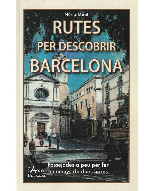 Imagen 0 de Rutes per descobrir Barcelona: Passejades a peu fer en menys de dues hores