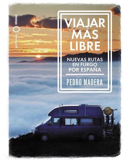 Viajar más libre - Nuevas rutas en furgo por España (Capa mole) 1