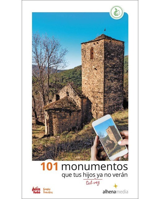 101 monumentos que tus hijos, tal vez, ya no verán (Capa mole) 1