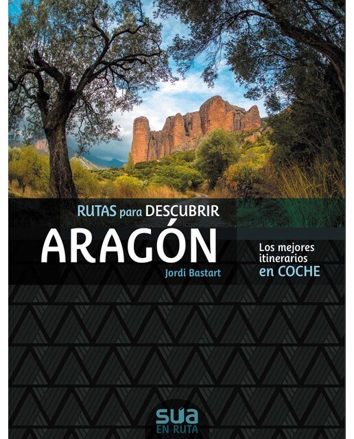 Imagen 0 de RUTAS PARA DESCUBRIR ARAGON - LOS MEJORE  (Tapa dura)