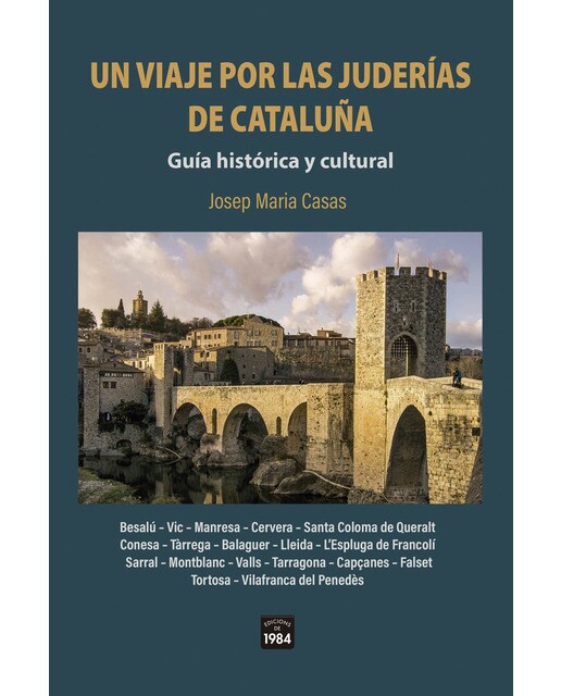 Imagen 0 de Un viaje por las juderías de Cataluña.: Guía histórica y cultural  (Tapa blanda con solapas)