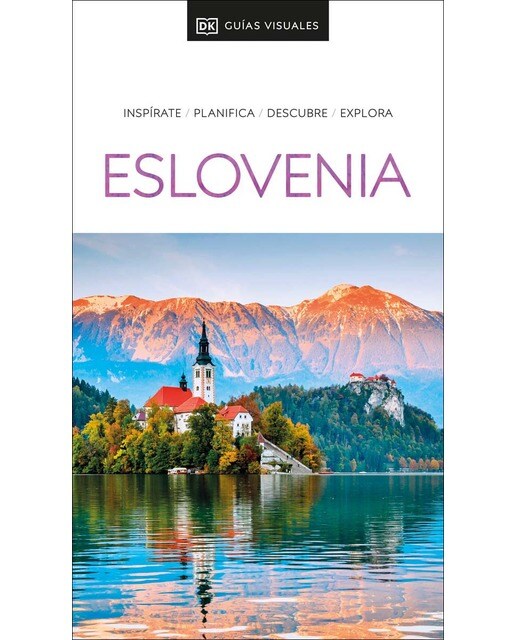 Imagen 0 de Eslovenia (Guías Visuales): Inspirate, planifica, descubre, explora  (Tapa blanda)