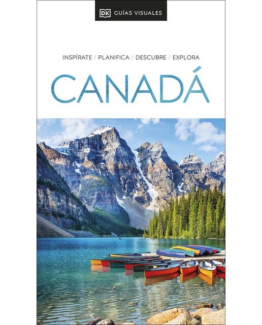 Canadá (Guías Visuales): Inspirate, planifica, descubre, explora (Capa mole) 1