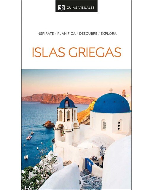 Islas Griegas (Guías Visuales): Inspirate, planifica, descubre, explora (Capa mole) 1