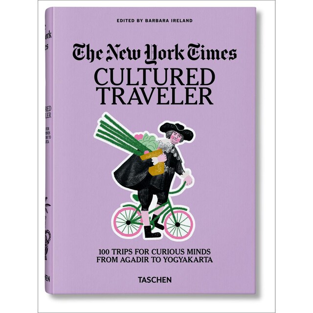 The New York Times. Cultured Traveler. 100 Trips for Curious Minds from Agadir to Yogyakarta  (Tapa dura)