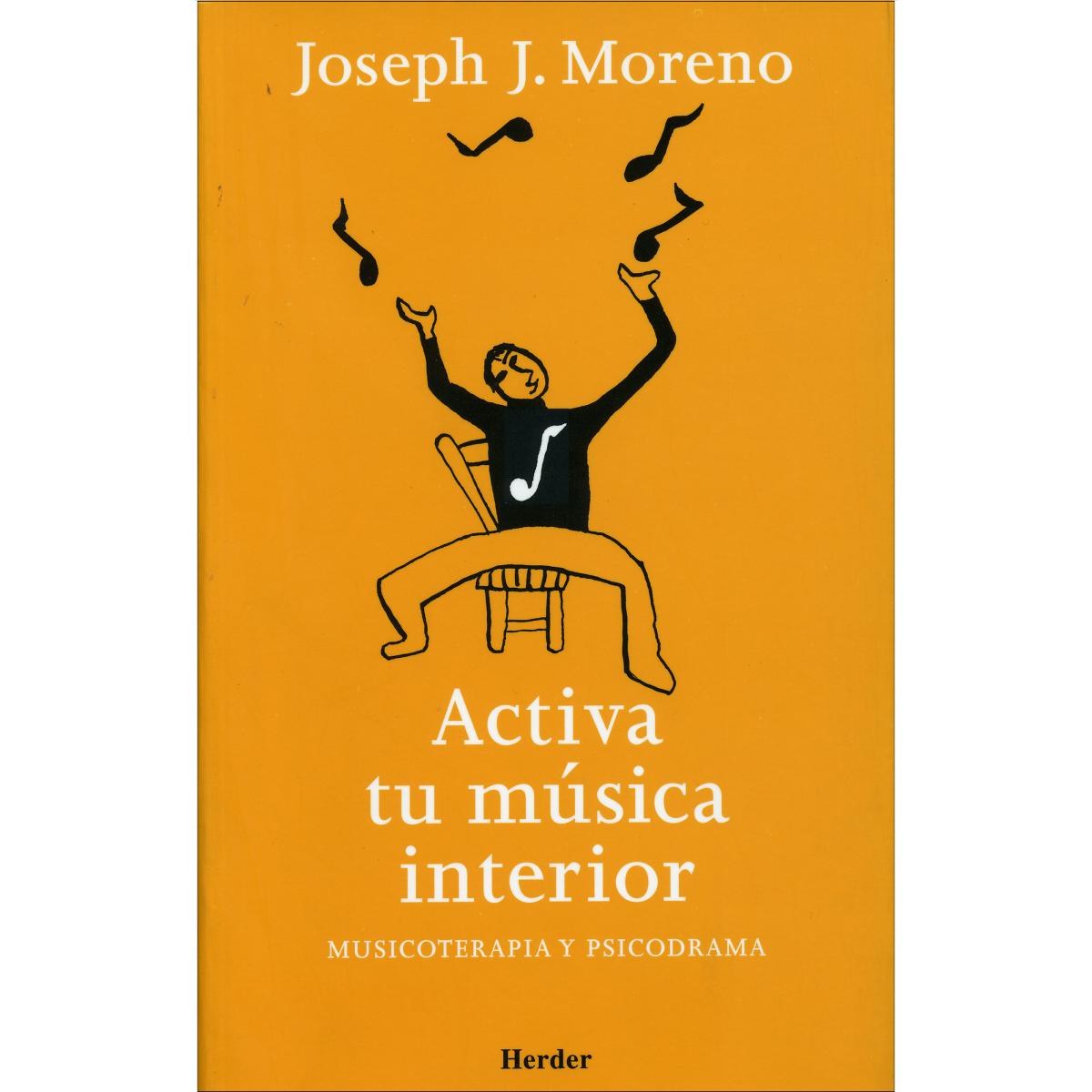 Activa tu música interior: Musicoterapia y psicodrama (Capa mole com abas) 1