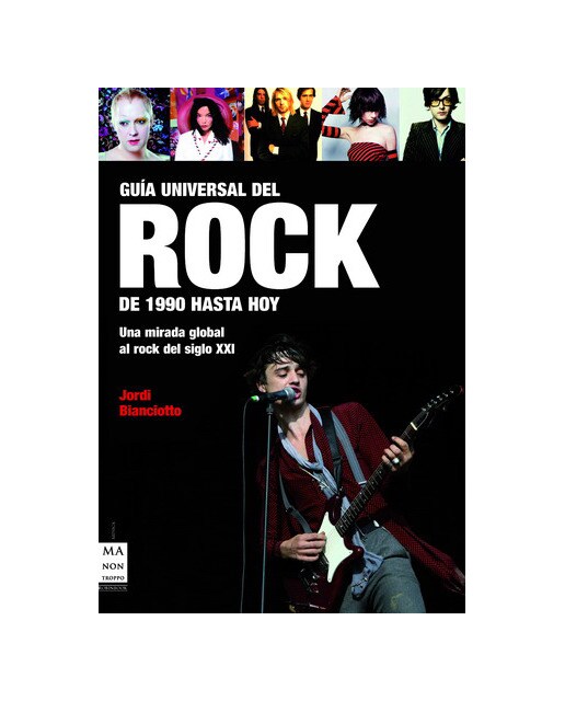 Guia Universal Del Rock De 1990 Hasta Hoy 1