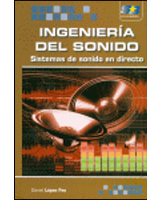 Ingeniería del sonido. Sistemas de sonido en directo(Tapa blanda) 1