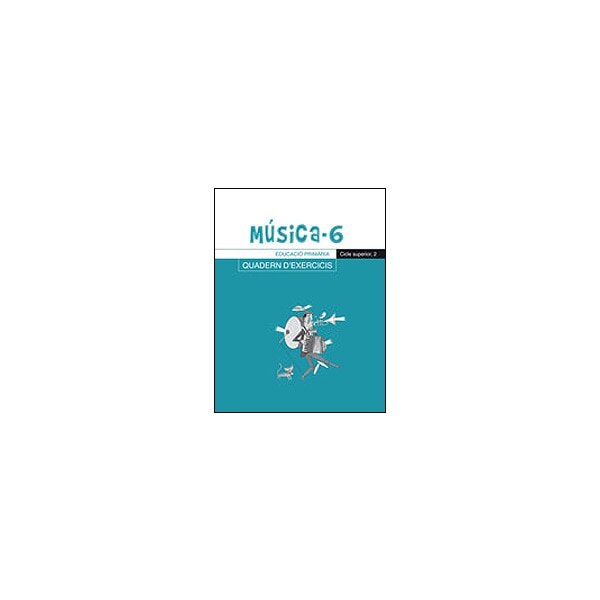 Música-6, Quadern d'exercicis, E.P., Cicle superior 2 (Capa mole) 1