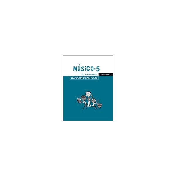 Música-5, Quadern d'exercicis, E.P., Cicle superior 1 (Capa mole) 1