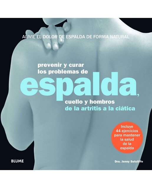 Prevenir y curar los problemas de espalda: cuello y hombros