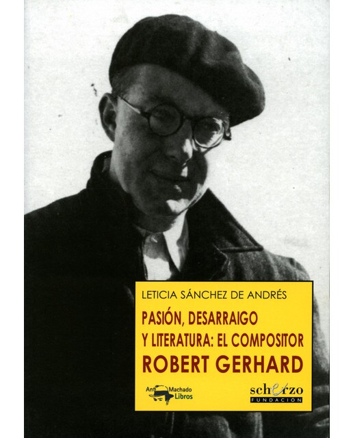 Imagem 0 de Pasión, desarraigo y literatura: el compositor Robert Gerhard (Capa mole com abas)