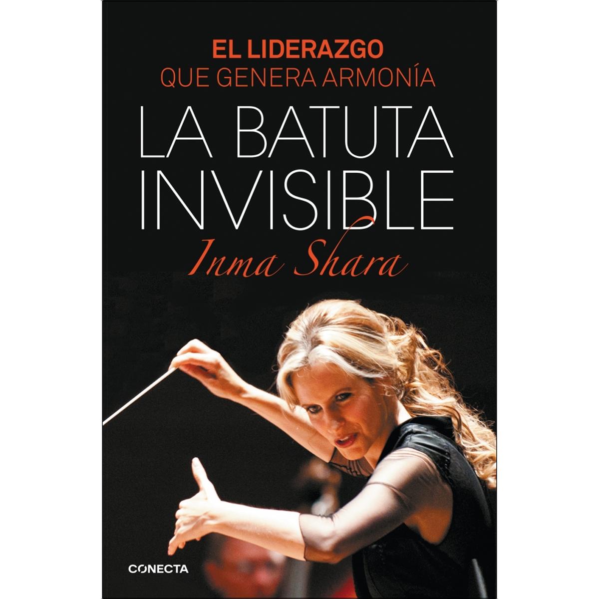 Imagen 0 de La batuta invisible: El liderazgo que genera armonía (Tapa blanda)