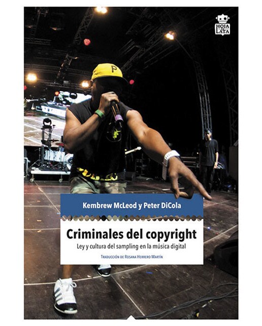Imagem 0 de Criminales del copyright: Ley y cultura del sampling en la música electrónica(Tapa blanda)