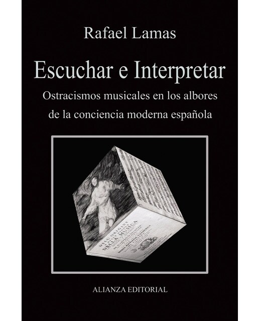 Escuchar e interpretar: Ostracismos musicales en los albores de la conciencia moderna española (Capa mole com abas) 1