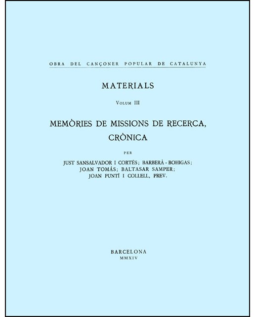 Obra del Cançoner Popular de Catalunya. Volum III. Memòries de missions de recerca, crònica (Capa mole) 1
