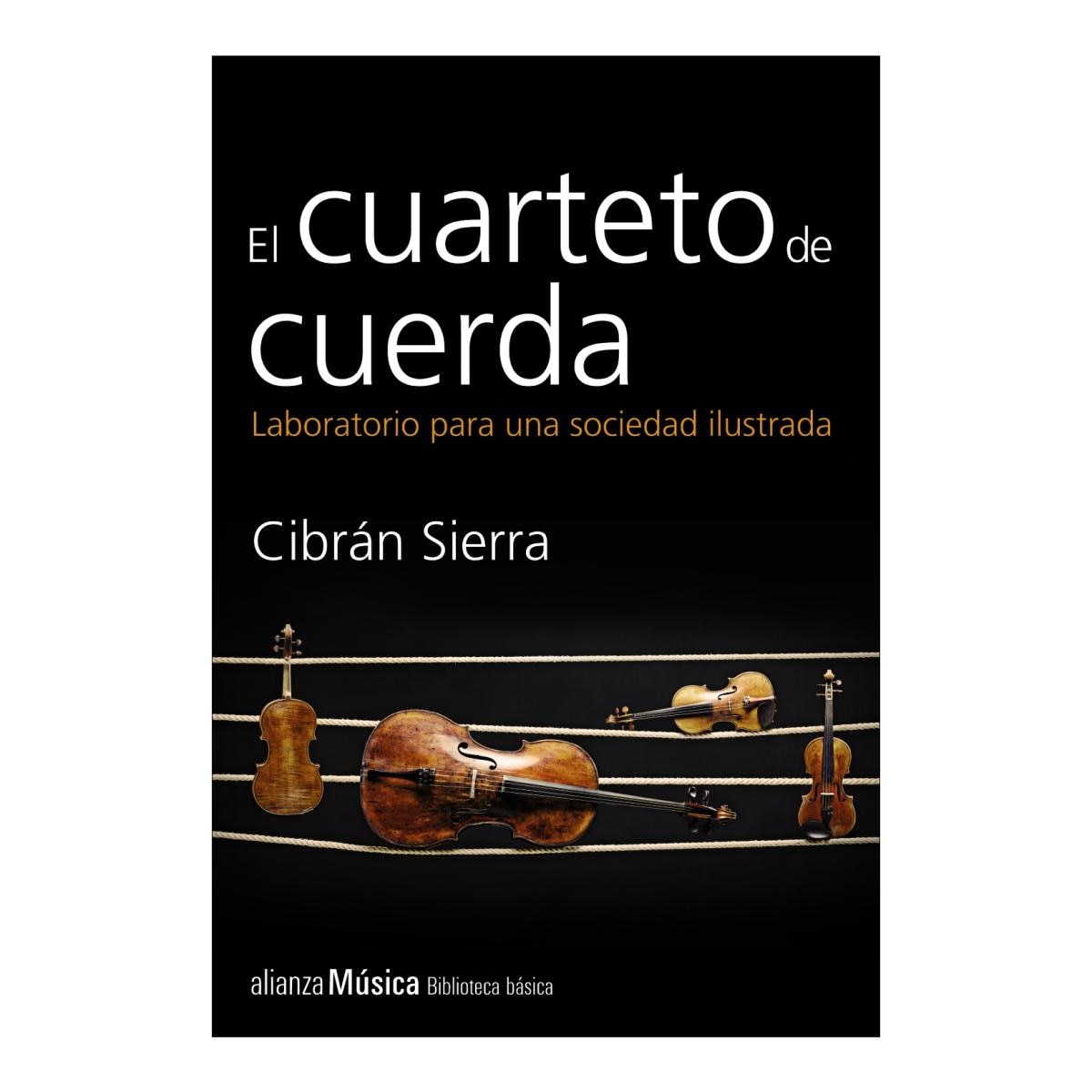 El cuarteto de cuerda. Laboratorio para una sociedad ilustrada (Capa mole com abas) 1