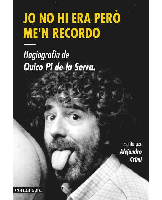 Imagem 0 de Jo no hi era però me'n recordo. Hagiografia de qui