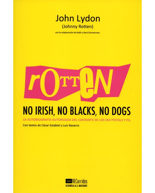 Rotten: No Irish, No Blacks, No Dogs: La autobiografía autorizada del cantante de los Sex Pistols y PiL (Capa mole com abas) 1