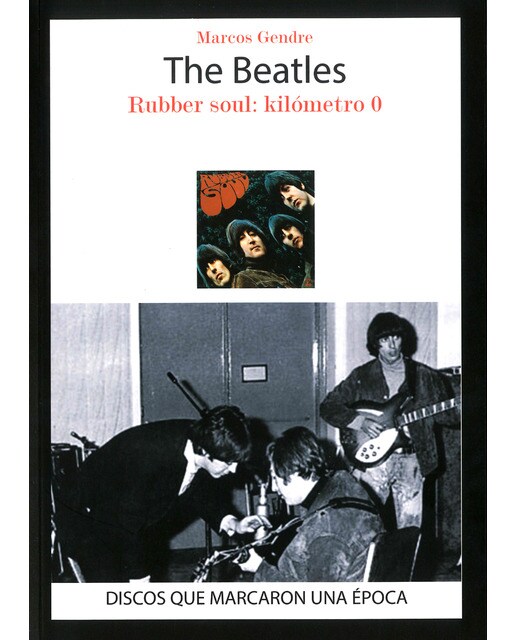 The Beatles. Rubber Soul: Kilometro 0 1