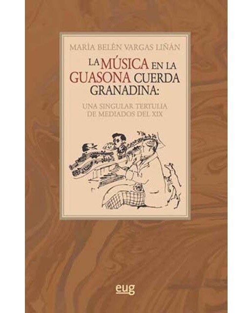 La música en la guasona cuerda granadina: Una singular tertulia de mediados del siglo XIX (Capa mole) 1