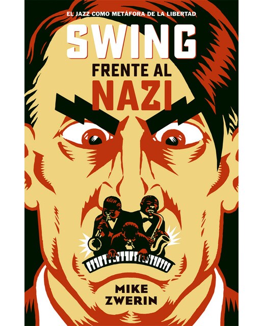 Imagem 0 de Swing frente al nazi: El jazz como metáfora de la libertad(Tapa blanda)