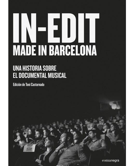 In-Edit. Made In Barcelona: Una Historia Sobre El Documental Musical 1