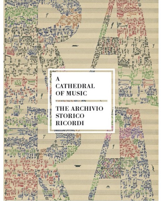 A Cathedral Of Music The Archivio Storico Ricordi 1