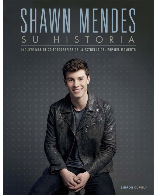 Shawn Mendes: Su historia (Capa dura) 1