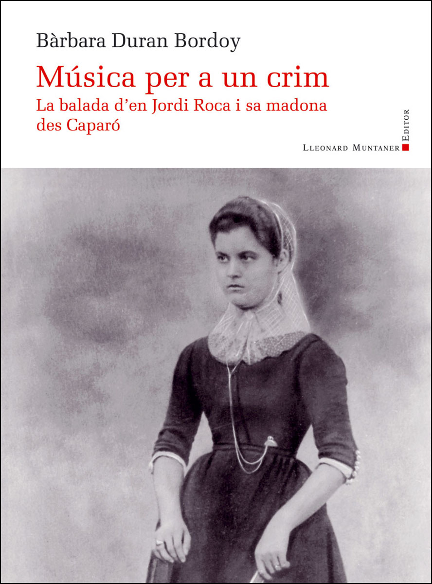 Música per a un crim: La balada d'en Jordi Roca i sa madona des Caparó (Capa mole) 1