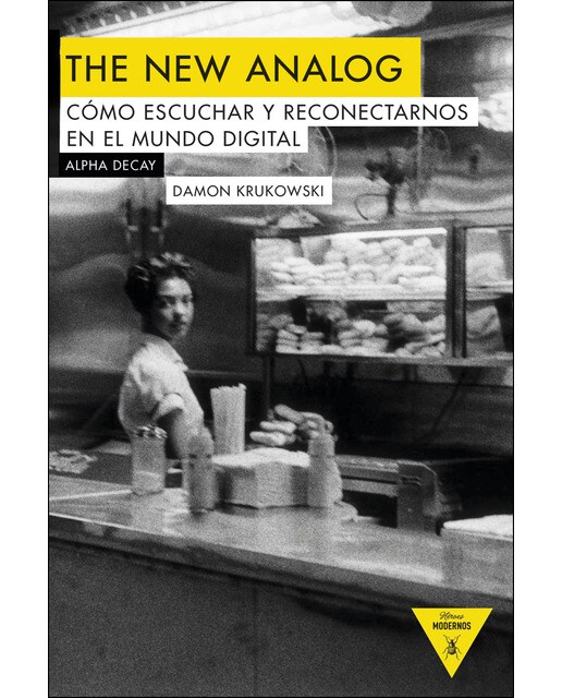 Imagem 0 de The new analog: Como escuchar y reconectarnos con el mundo digital(Tapa blanda)