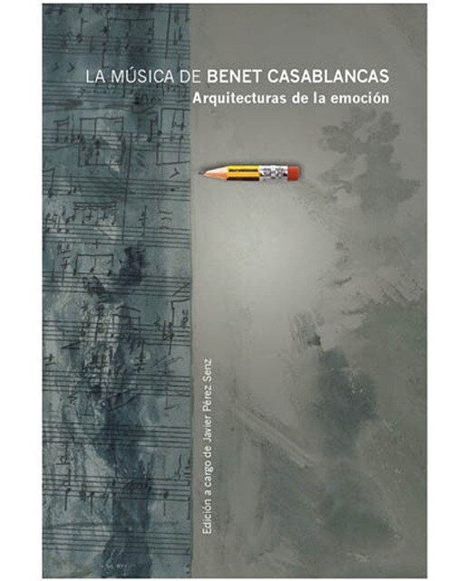 Imagem 0 de La Música De Benet Casablancas: Arquitecturas De La Emoción