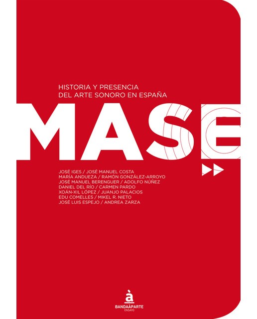 Imagem 0 de Mase. Historia Y Presencia Del Arte Sonoro En España