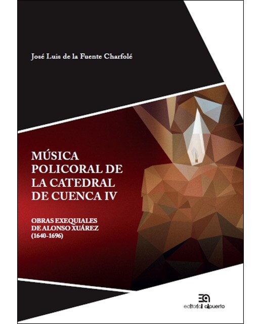 Imagem 0 de Música Policoral De La Catedral De Cuenca IV: Obras Exequiales De Alonso Xuárez  (1640-1696)