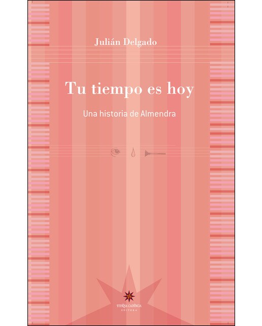 TU TIEMPO ES HOY: Una historia de Almendra 1